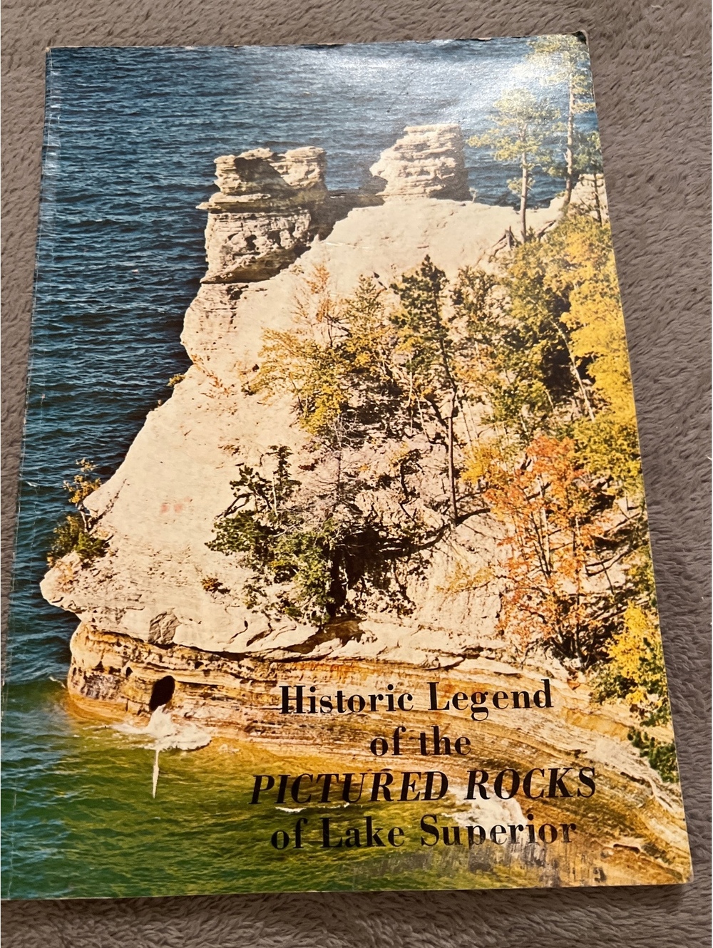 Historic Legend of the Pictured Rocks of Lake Superior - Reprinted 1971